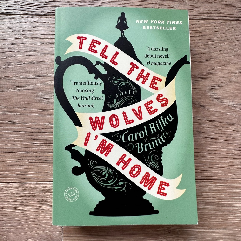 Tell The Wolves I’m Home by Carol Rifka Brunt